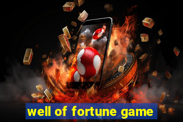 well of fortune game