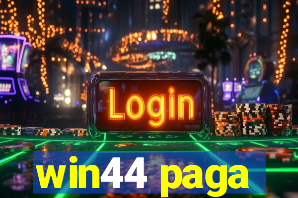 win44 paga