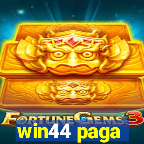 win44 paga