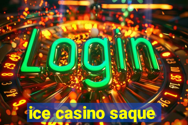 ice casino saque