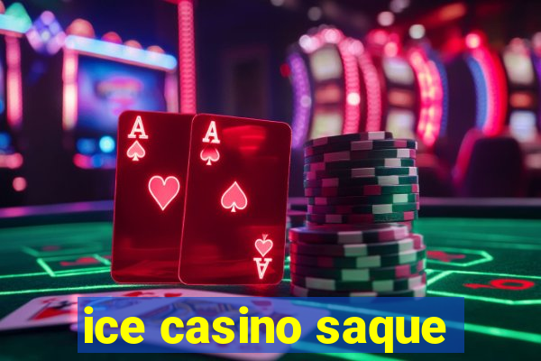 ice casino saque