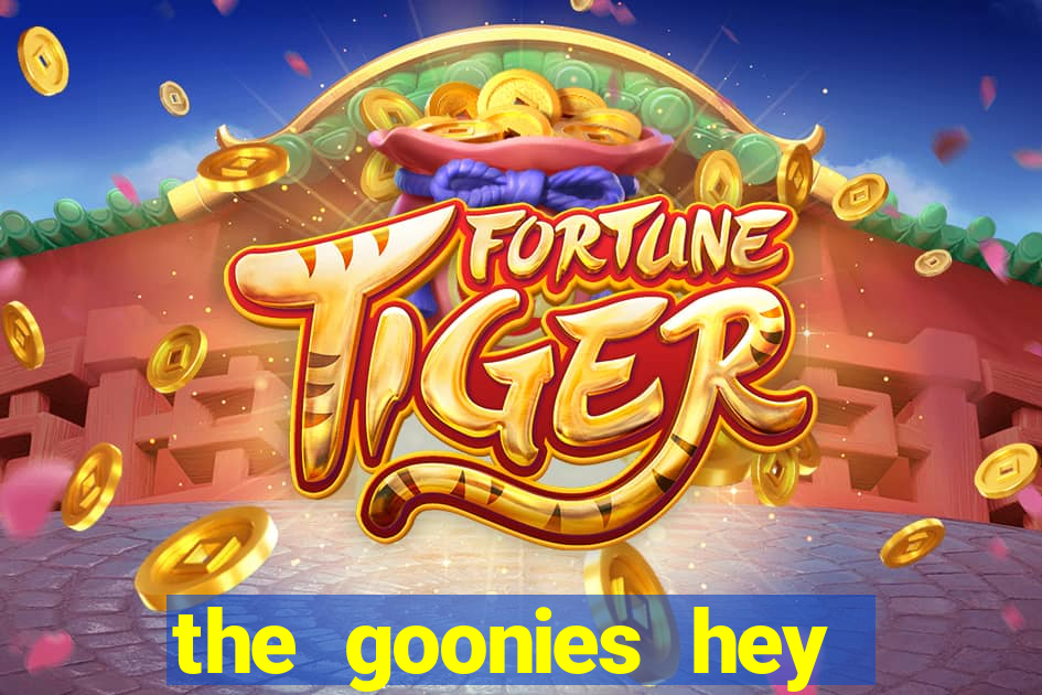 the goonies hey you guys slot