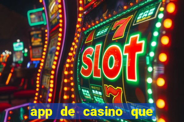 app de casino que pagam dinheiro real