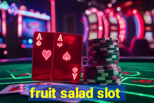 fruit salad slot