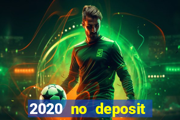 2020 no deposit casino codes