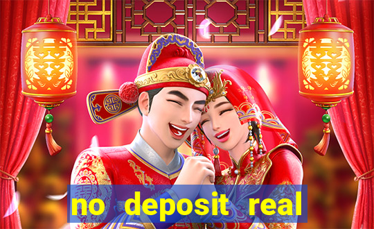 no deposit real cash casinos