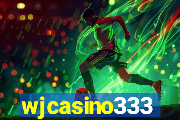 wjcasino333