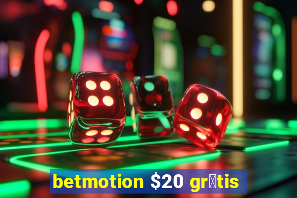 betmotion $20 gr谩tis