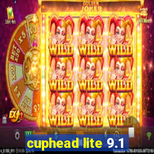 cuphead lite 9.1