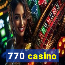 770 casino