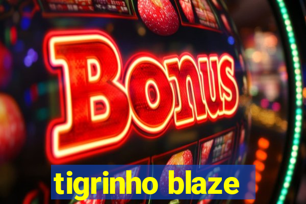 tigrinho blaze