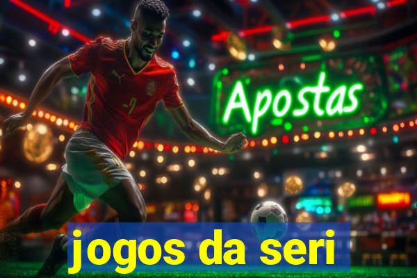 jogos da seri