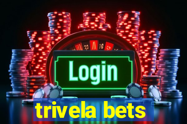 trivela bets