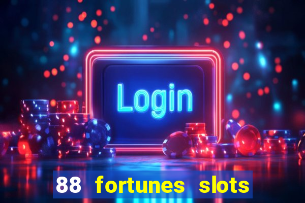 88 fortunes slots casino tragamonedas gratis