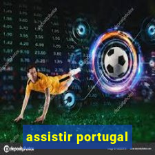 assistir portugal