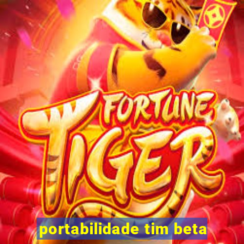 portabilidade tim beta