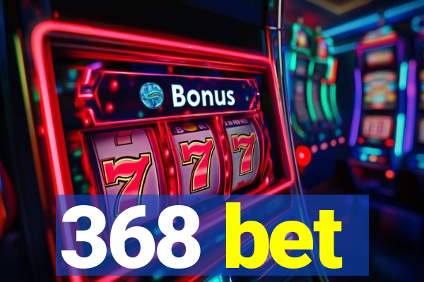 368 bet