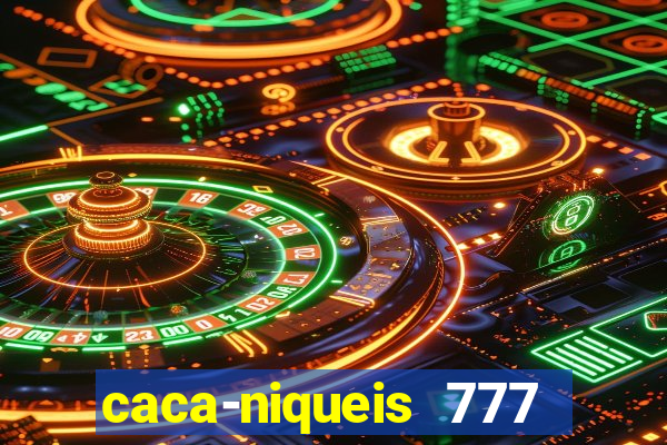 caca-niqueis 777 earth dream