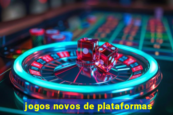 jogos novos de plataformas