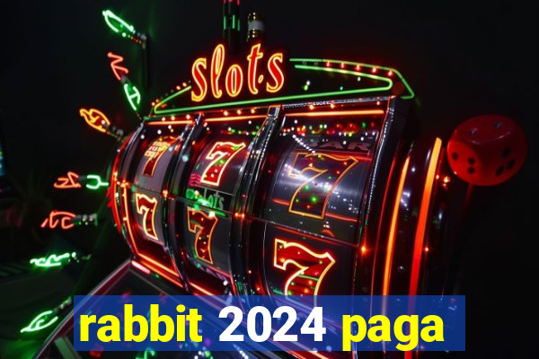 rabbit 2024 paga