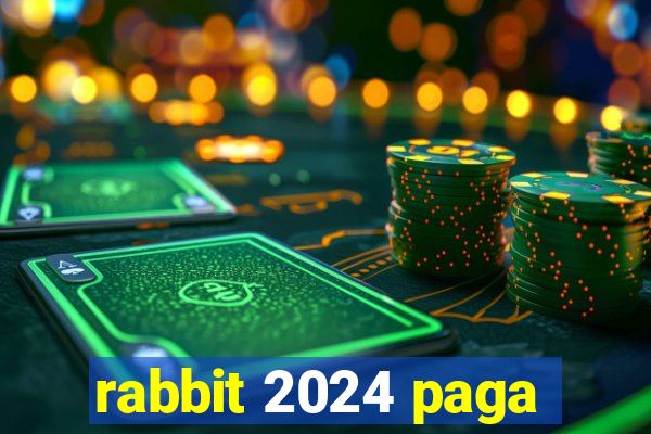 rabbit 2024 paga