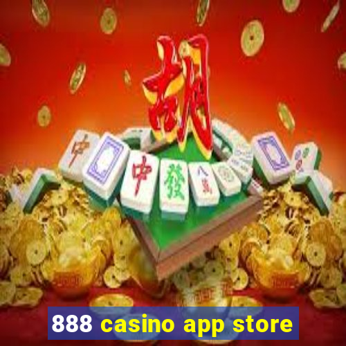 888 casino app store