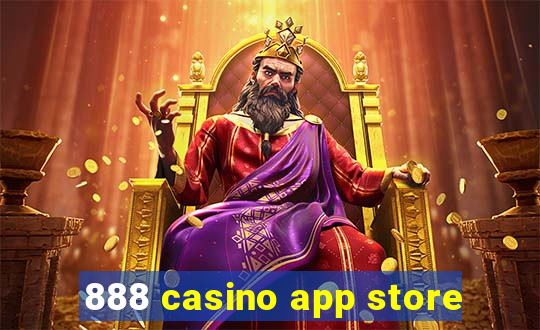 888 casino app store