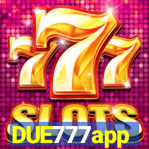 DUE777app