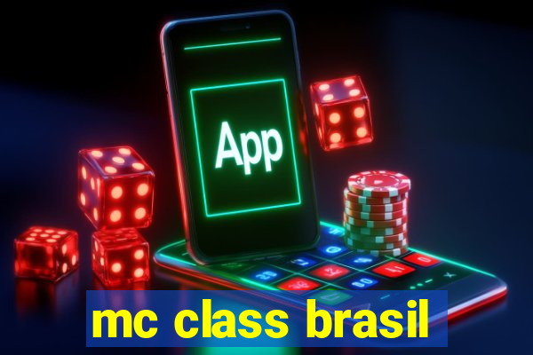 mc class brasil