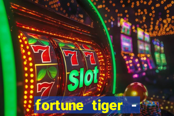 fortune tiger - horário das cartas 10x