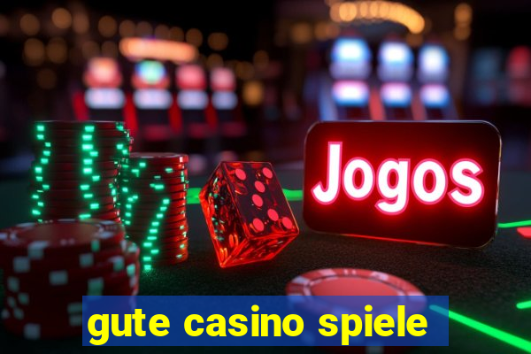 gute casino spiele