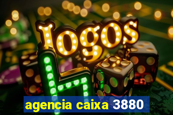 agencia caixa 3880