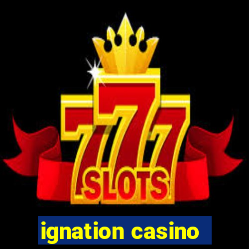 ignation casino