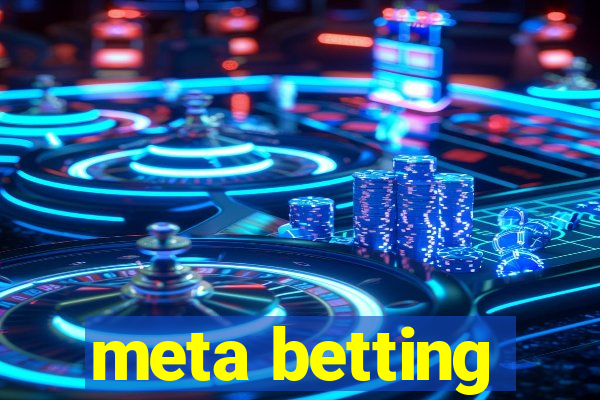 meta betting