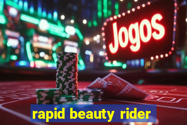 rapid beauty rider