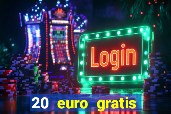 20 euro gratis online casino