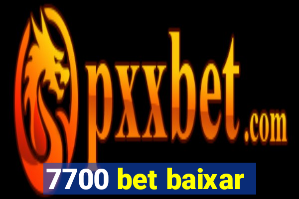 7700 bet baixar