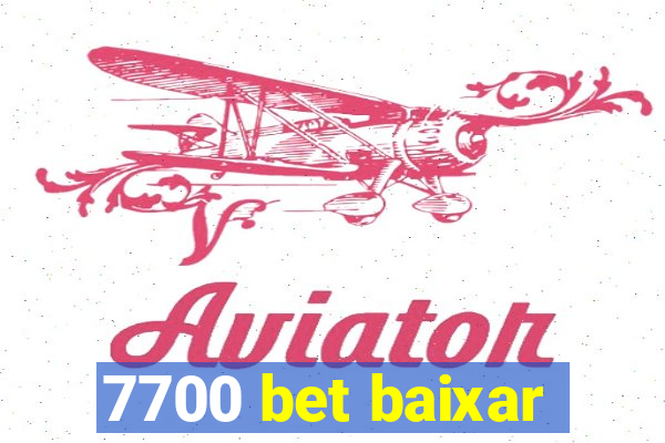 7700 bet baixar