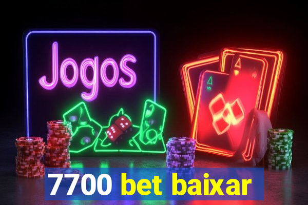 7700 bet baixar