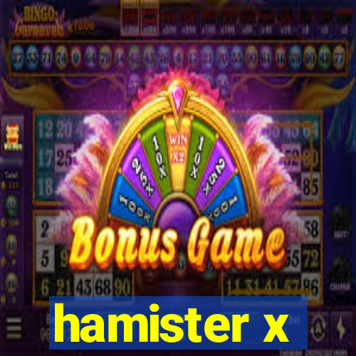 hamister x