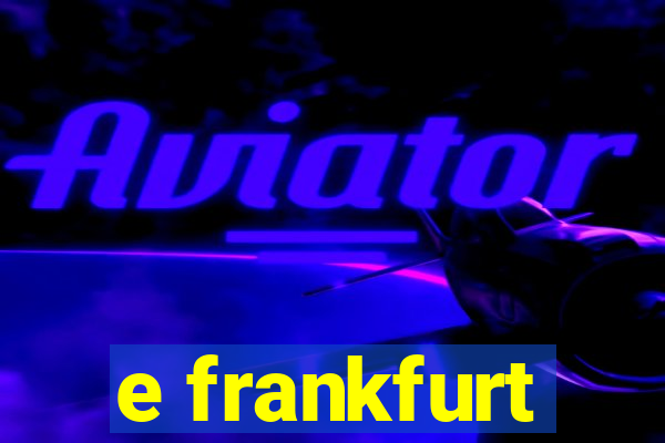 e frankfurt