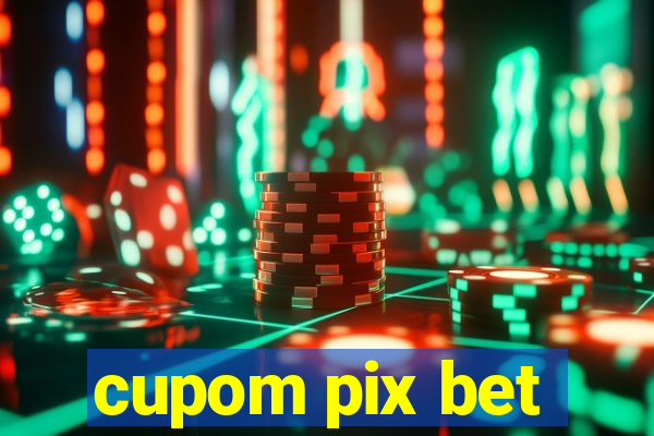 cupom pix bet