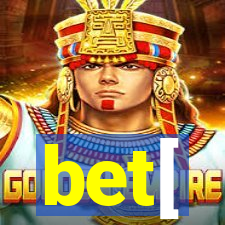 bet[