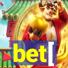 bet[