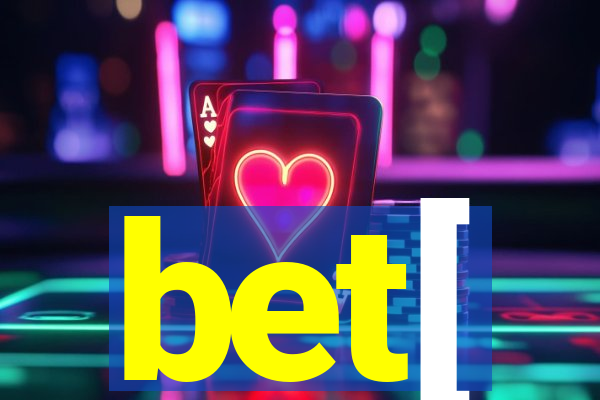 bet[