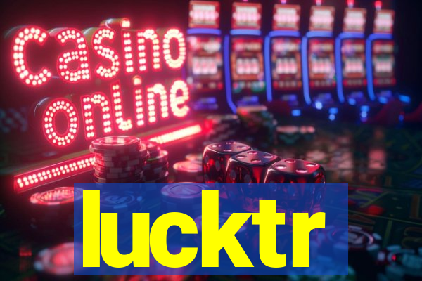 lucktr