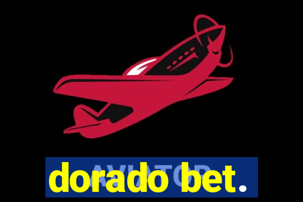 dorado bet.