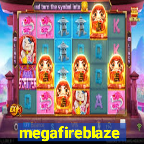 megafireblaze