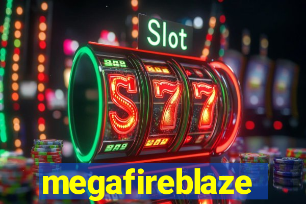 megafireblaze