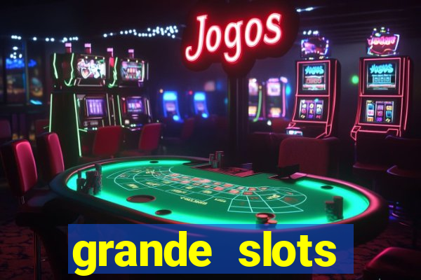 grande slots jackpot louco